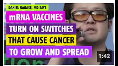 mRNA vaccines turn on switches that cause cancer to grow and spread, says Daniel Nagase, MD