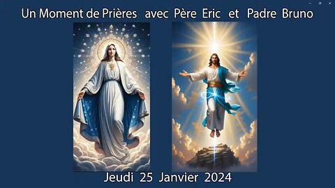 Un Moment de Prières avec Père Eric et Padre Bruno du 25.01.2024 - Changement Inéluctable