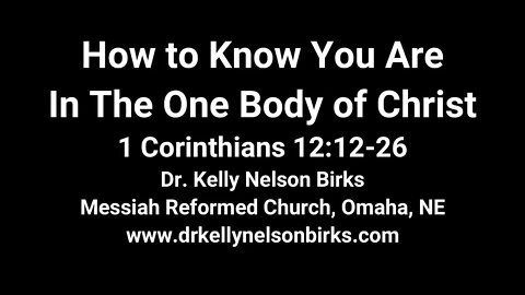 How to Know you are in the One Body of Christ, 1 Corinthians 12:12-26