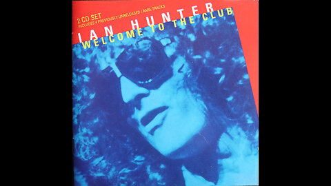 Ian Hunter - Welcome To The Club (1980) [Complete 1994 2 CD Re-Issue]