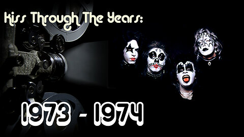 KISS Through The Years - Episode 1: 1973/1974