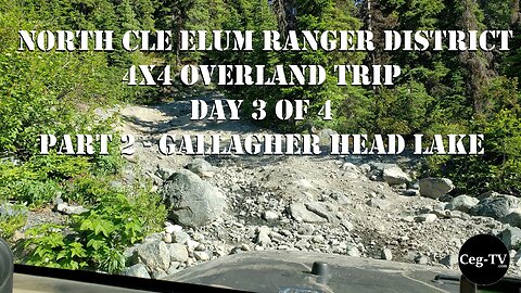 EWOR: N. Cle Elum R.D. 4x4 Overland, Day 3 of 4 (P. 2 - Gallagher Head Lake)