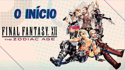 Final Fantasy XII (PS4) 100% + dicas essenciais (comentado) #1
