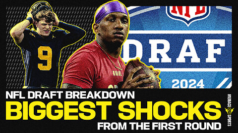 NFL Draft Breakdown: Biggest SURPRISE From the First Round