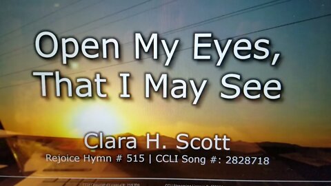Jesus Is Coming, Open My Eyes That I May See, Wisdom Is Calling!!! 515 726
