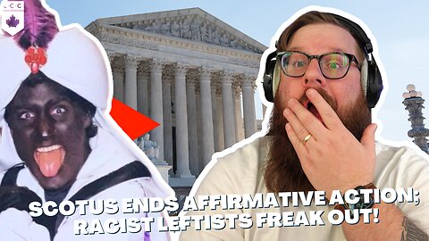 SCOTUS Deals Massive Blow to Racist Leftists While Canadian Liberals Whine & RANK Elitist Hypocrisy