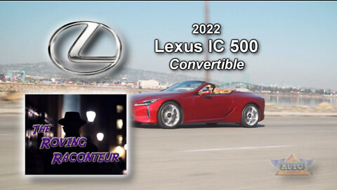 2022 Lexus LC 500 Convertible Review by Keith Foster