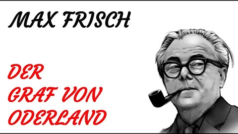 HÖRSPIEL - Max Frisch - DER GRAF VON ÖDERLAND