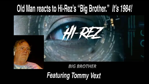 Old Man reacts to Hi-Rez's "Big Brother" Ft. Tommy Vext