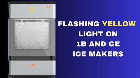 Ice Maker Flashing Yellow Light