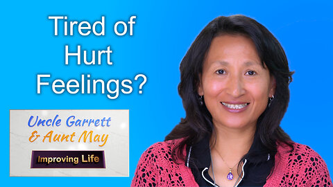 Tired of Hurt Feelings?