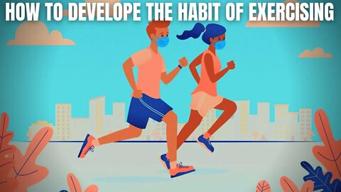How To Develope The Habit Of Exercising