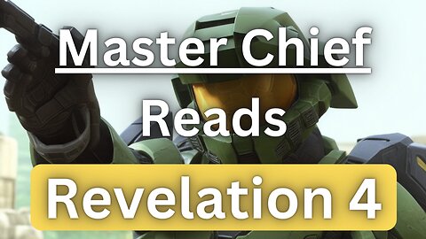 Master Chief Reads Revelation 4 Audio Bible Study - The Throne in Heaven and God's Sovereignty