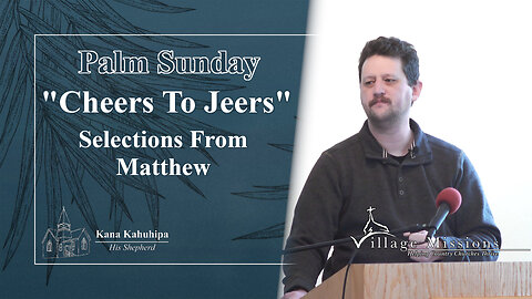 04.02.23 - Cheers To Jeers - Selections From Matthew