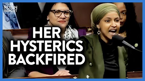 Ilhan Omar's Absolutely Hysterical Speech Backfires for Rashida Tlaib