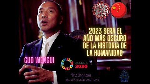 Guo Wengui 💉2023 será el año más oscuro de la historia de la humanidad💰