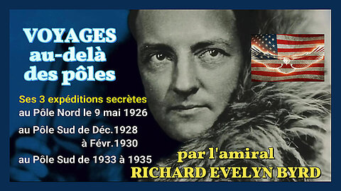 Richard BYRD et ses 3 voyages au-delà des "PÔLES" entre 1926 et 1935 (Hd 1080) Voir descriptif