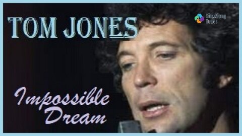 Tom Jones - "Impossible Dream" with Lyrics