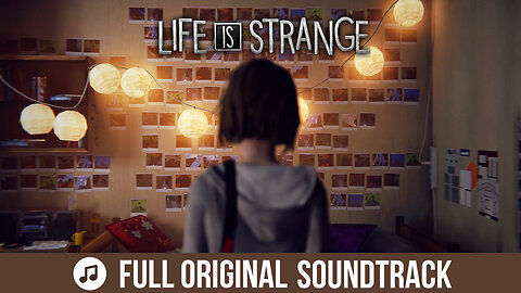 Life Is Strange | Full Original Soundtrack