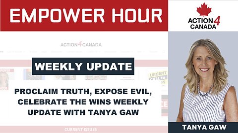 Proclaim Truth, Expose Evil, Celebrate the Wins Weekly Update with Tanya Gaw Nov 22, 2023