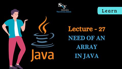 #27 Need of Array in JAVA | Skyhighes | Lecture 27