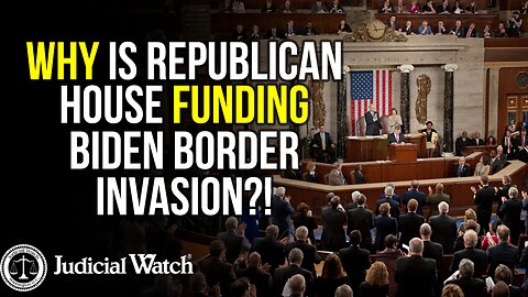 Why is Republican House FUNDING Biden Border Invasion?!