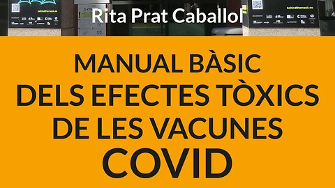 "Manual bàsic dels efectes tòxics de les vacunes COVID" - Rita Prat (i J. Mª Orteu)