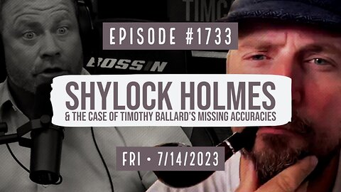Owen Benjamin | #1733 Shylock Holmes & The Case Of Timothy Ballard's Missing Accuracies