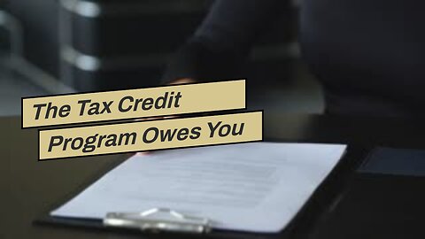 The Tax Credit Program Owes You ERC Tax Credit