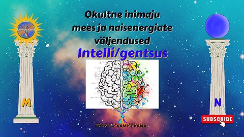 21. Okultne Inimaju, Mees Ja Nais Energiad, Ning Intelligentsus