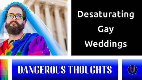 [Dangerous Thoughts] Desaturating Gay Weddings