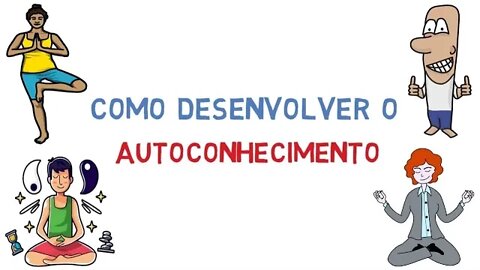 Autoconhecimento | O que é, benefícios e como desenvolver (Psicologia e desenvolvimento pessoal)