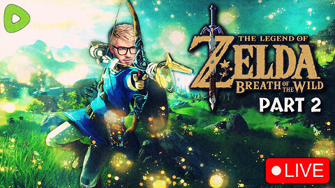 🔴LIVE - FIRST TIME PLAYING Zelda Breath of the Wild - Part 2