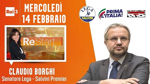 🔴 Interventi del Sen. Claudio Borghi ospite a "ReStart" (14/02/2024).