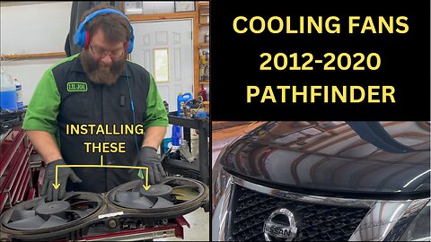 2012-2020 Nissan Pathfinder Cooling (Radiator) Fan Replacement