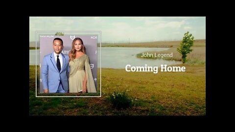 John Legend - Coming Home (Lyrics)