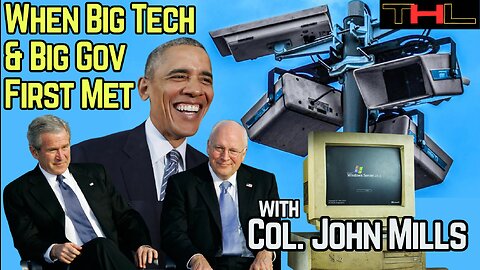 How the Cybersecurity of Bush-Cheney & Obama led to MASS Surveillance & Censorship