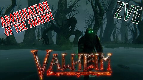 Valheim EP 5 - Abomination of the Swamp!