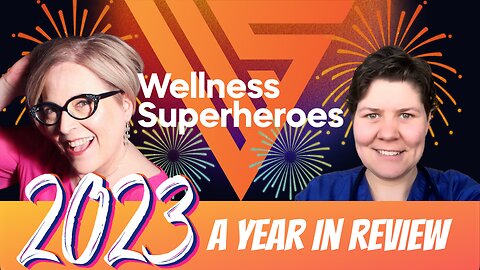 Wellness Superheroes | 2023: A Year in Review