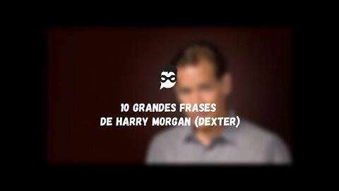 10 Grandes Frases de Harry Morgan Dexter