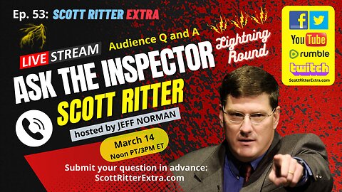 Scott Ritter Extra Ep. 53: Ask the Inspector