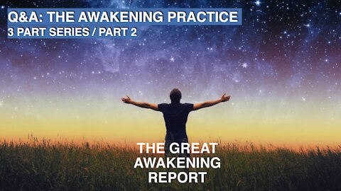 The Awakening Practice | Part 2 | Great Awakening Q & A