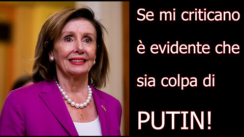 Pelosi: Ha stato Putin!