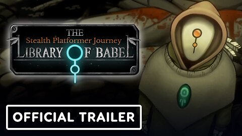 The Library of Babel - Official Release Date Trailer