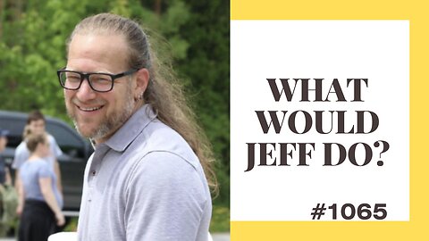 What Would Jeff Do? #1065- dog training q & a