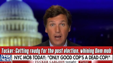 Tucker Spotlights the Whining Dems