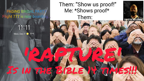 Flight 777 is Boarding. Catholics & Southern Baptists won't teach it. PROOF 'Rapture' in Bible 14x!