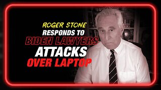 EXCLUSIVE: Roger Stone Responds to Hunter Biden's Lawyers' Attacks Over