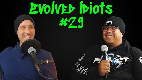 Evolved idiots #29