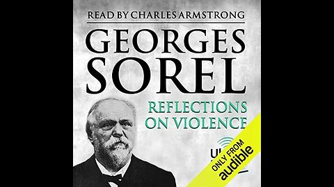 George Sorel’s Reflections on Violence (Counter-Currents Reupload)